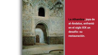 Restauraciones adornistas en la Alhambra del siglo XIX (José Manuel Rodríguez Domingo)