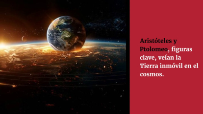 ¿Qué famosos sabios pensaban que la Tierra era el centro del universo? (Sarah Romero)