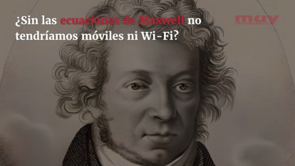 Las cuatro ecuaciones de Maxwell: pilares invisibles de la tecnología moderna y tu vida diaria (Miguel Ángel Sabadell)