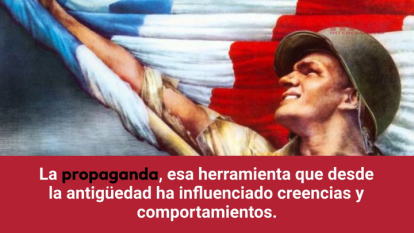 Cómo la propaganda ha moldeado la historia: el poder del relato (Miguel García Álvarez)